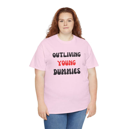 Funny Graphic Tee 'Outliving Young Dummies'