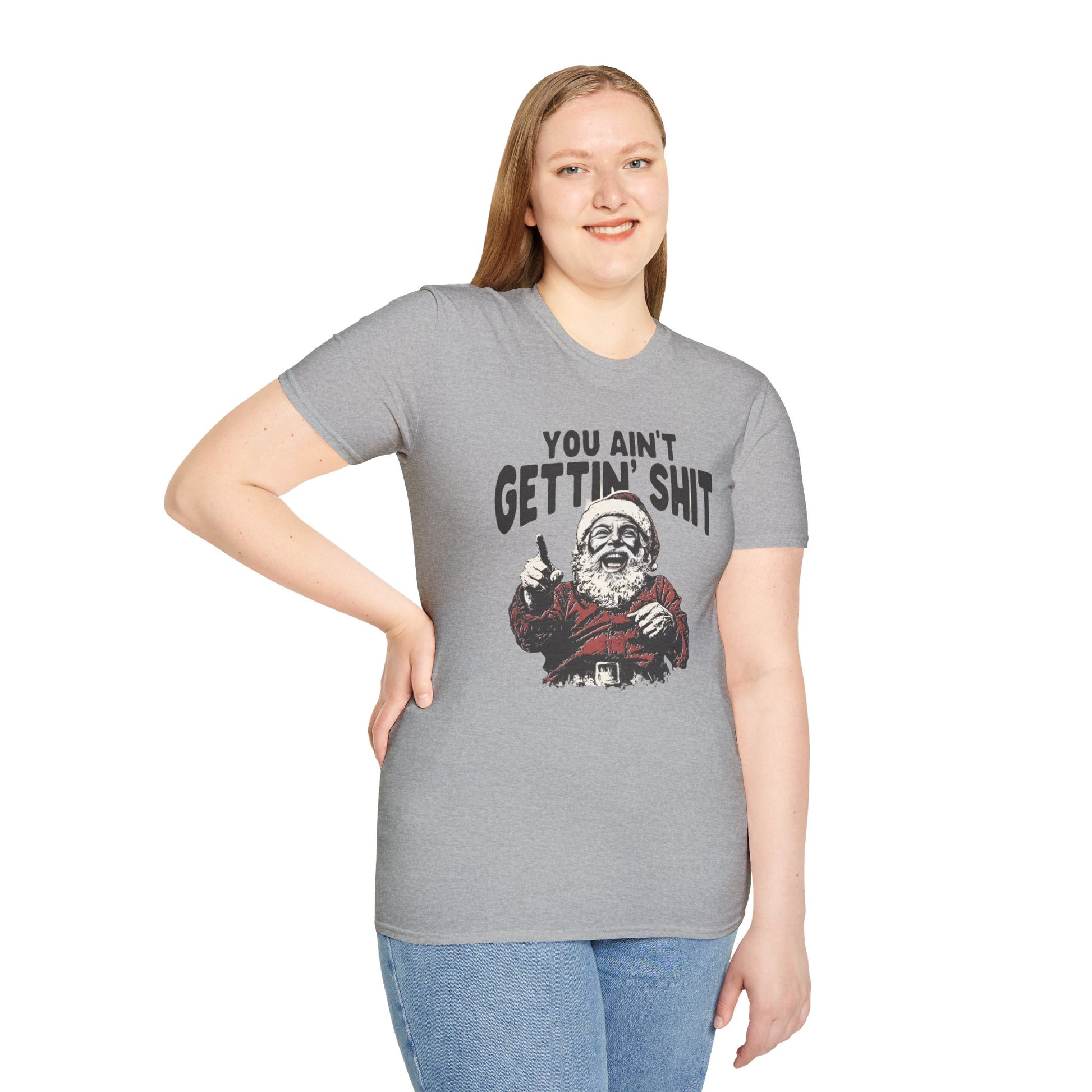 Funny Graphic Tee - 'You Ain't Gettin' Shit' Santa Unisex T-Shirt