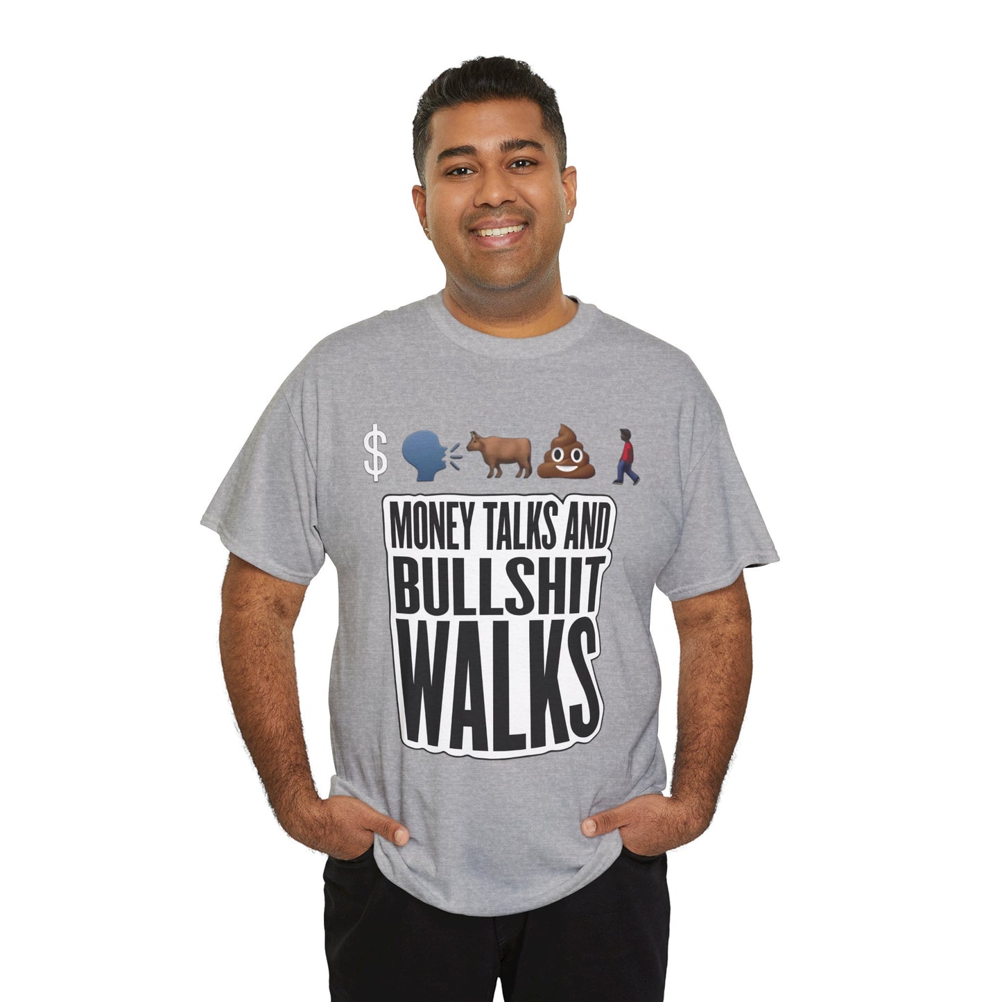 Funny Graphic Tee – "Money Talks and Bull---- Walks" | Bold & Sarcastic Statement Shirt