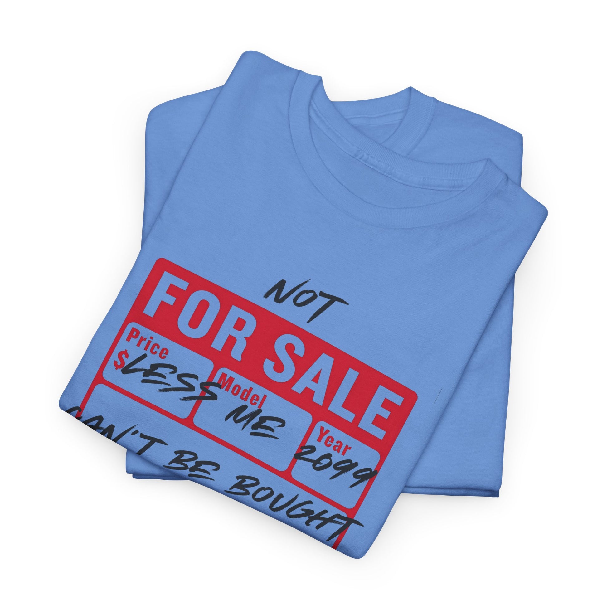 Funny Graphic Tee - ‘Not For Sale’ 2025 Edition Unisex Heavy Cotton Tee