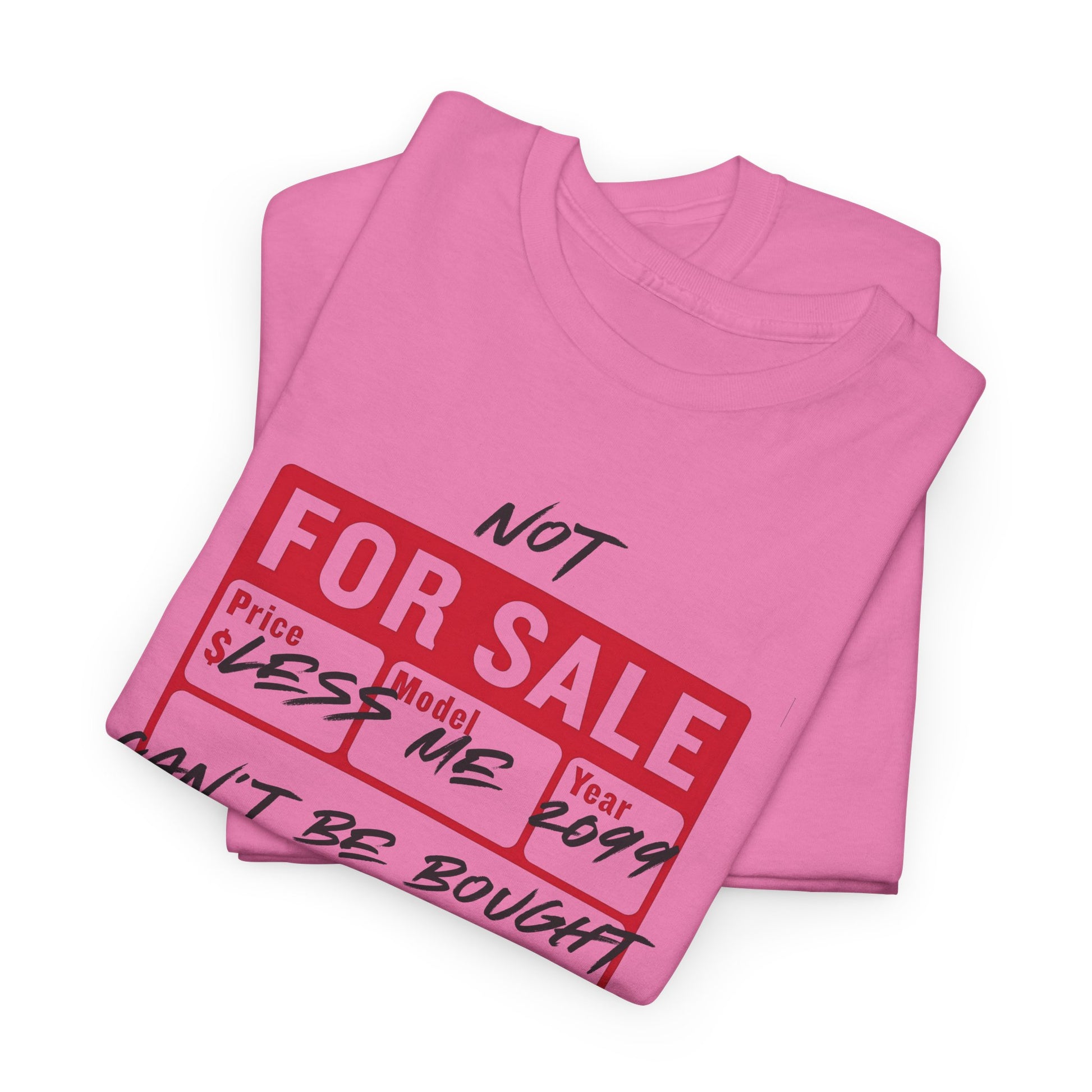 Funny Graphic Tee - ‘Not For Sale’ 2025 Edition Unisex Heavy Cotton Tee