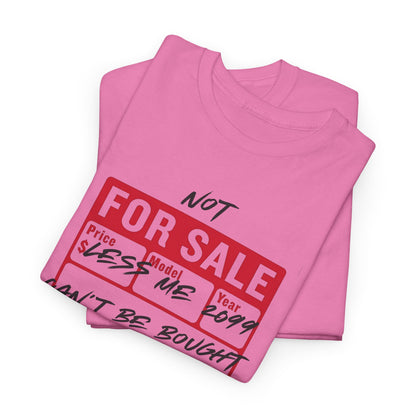 Funny Graphic Tee - ‘Not For Sale’ 2025 Edition Unisex Heavy Cotton Tee