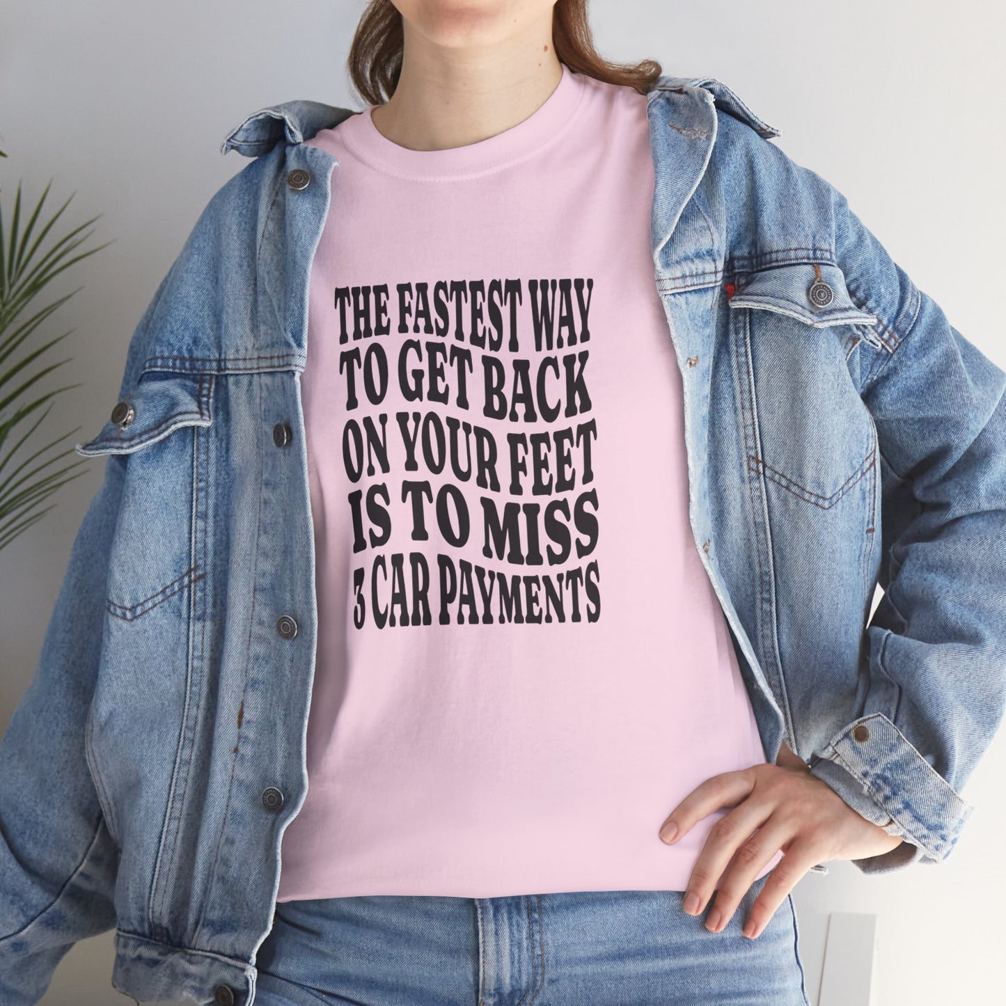 Funny Sarcastic Unisex Tee "The Fastest Way To Get Back On Your Feet"